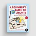 A Beginner's Guide to Circuits by No Starch Press - The Pi Hut