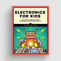 Electronics for Kids by No Starch Press - The Pi Hut